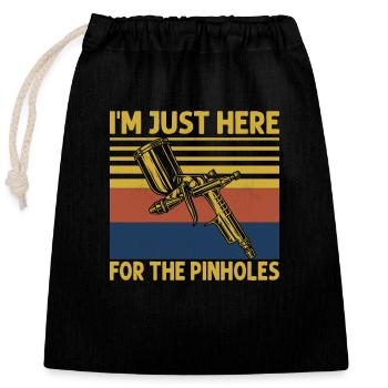 Je suis juste ici pour le Pinholes Auto Body Painter - Sac cadeau en coton avec cordon (25 x 30 cm) - noir - Devant