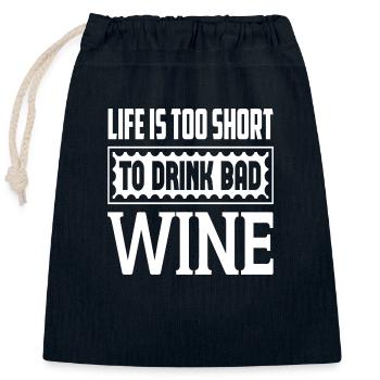 Life Is Too Short To Drink Bad Wine - Verschließbarer Geschenkbeutel aus Baumwolle (25x30cm) - Navy - Vorne