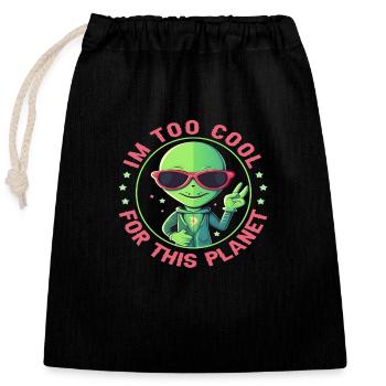 Im too cool for this Planet - Verschließbarer Geschenkbeutel aus Baumwolle (25x30cm) - Schwarz - Vorne