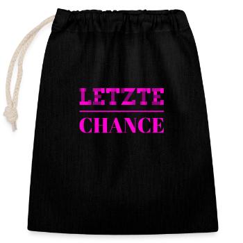 die letzte Chance - Verschließbarer Geschenkbeutel aus Baumwolle (25x30cm) - Schwarz - Vorne