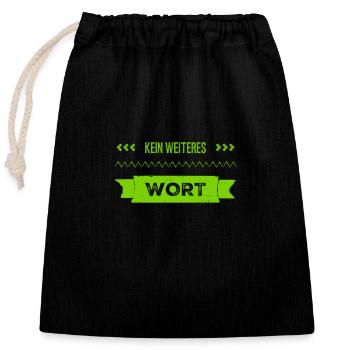kein weiteres Wort - Verschließbarer Geschenkbeutel aus Baumwolle (25x30cm) - Schwarz - Vorne