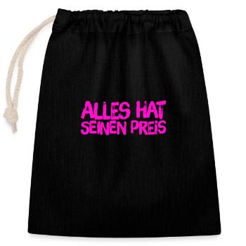alles hat seinen Preis - Verschließbarer Geschenkbeutel aus Baumwolle (25x30cm) - Schwarz - Vorne
