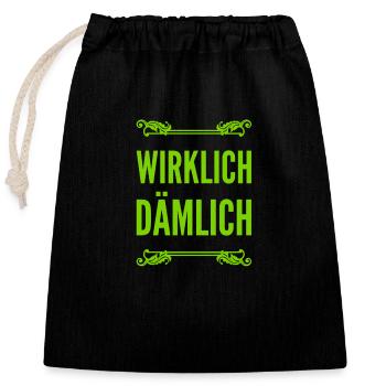 voll dämlich - Verschließbarer Geschenkbeutel aus Baumwolle (25x30cm) - Schwarz - Vorne