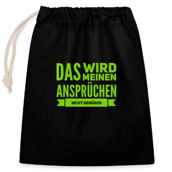 hohe Ansprüche - Verschließbarer Geschenkbeutel aus Baumwolle (25x30cm) - Schwarz - Vorne