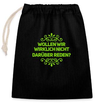 wer will reden? - Verschließbarer Geschenkbeutel aus Baumwolle (25x30cm) - Schwarz - Vorne