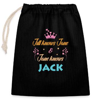 Funny Saying - Jane knows Jack - Closable cotton gift bag (25x30cm) - black - Front