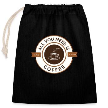 All you need is coffee white - Closable cotton gift bag (25x30cm) - black - Front