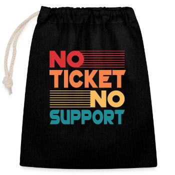 No Ticket No Support Informatiker IT Administrator - Verschließbarer Geschenkbeutel aus Baumwolle (25x30cm) - Schwarz - Vorne