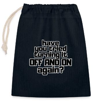 Have you tried turning it off and on again? - Closable cotton gift bag (25x30cm) - navy - Front