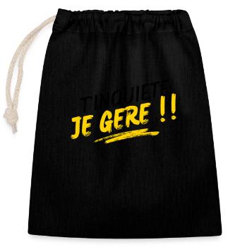 T'inquite je gere !! - Sac cadeau en coton avec cordon (25 x 30 cm) - noir - Devant