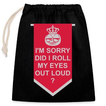 Roll My Eyes Out - Closable cotton gift bag (25x30cm) - black - Front