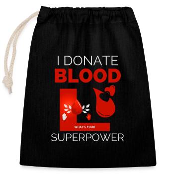 Je donne du sang Quel est votre superpouvoir Bénévole - Sac cadeau en coton avec cordon (25 x 30 cm) - noir - Devant
