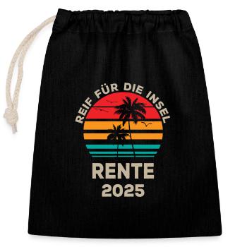 Reif für die Rente 2025 - Verschließbarer Geschenkbeutel aus Baumwolle (25x30cm) - Schwarz - Vorne