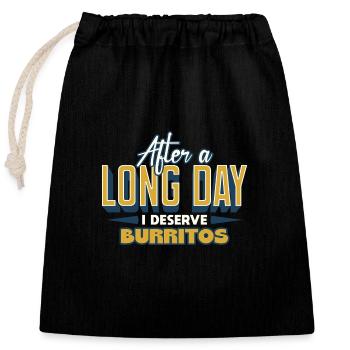 After A Long Day I Deserve Burritos - Closable cotton gift bag (25x30cm) - black - Front