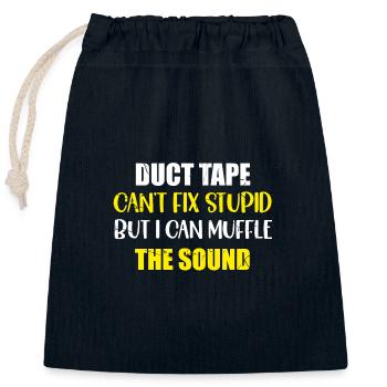 duct tape can't fix stupid but it can muffle the s - Closable cotton gift bag (25x30cm) - navy - Front