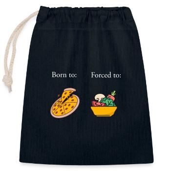 Born to Eat Pizza Forced to Stay Healthy - Closable cotton gift bag (25x30cm) - navy - Front