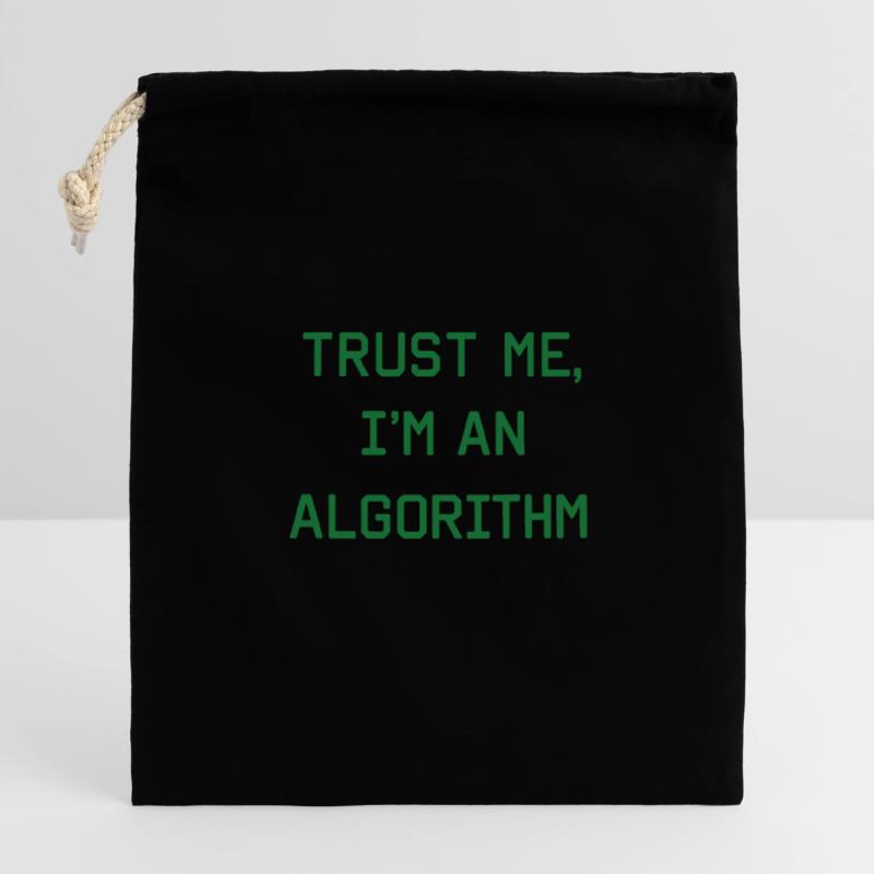 Croyez-moi, je suis un algorithme – Nerd & Programmeur Sac cadeau en coton avec cordon (25 x 30 cm)