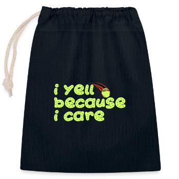 I Yell Because I Care Baseball Softball Dad Mom - Closable cotton gift bag (25x30cm) - navy - Front
