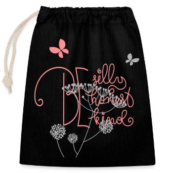 be silly be honest be kind - Closable cotton gift bag (25x30cm) - black - Front