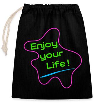 Enjoy your life - Genieße dein Leben - Sei positiv - Verschließbarer Geschenkbeutel aus Baumwolle (25x30cm) - Schwarz - Vorne