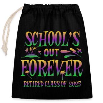 L’école est finie pour toujours, la classe retraitée de 2025 dit - Sac cadeau en coton avec cordon (25 x 30 cm) - noir - Devant