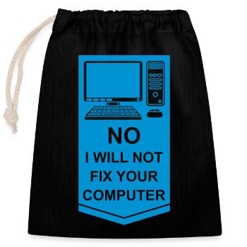 not fix your computer - Closable cotton gift bag (25x30cm) - black - Front