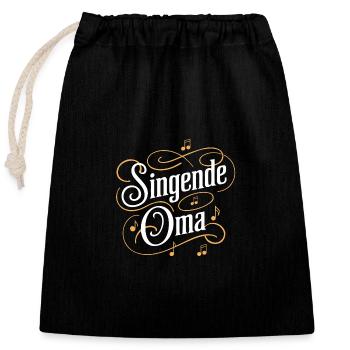 Singende Oma - unsere Oma Großmutter singt gerne - Verschließbarer Geschenkbeutel aus Baumwolle (25x30cm) - Schwarz - Vorne