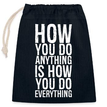 how you do anything is how you do everything - Closable cotton gift bag (25x30cm) - navy - Front