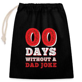 00 Tage Ohne Dad Witze - Verschließbarer Geschenkbeutel aus Baumwolle (25x30cm) - Schwarz - Vorne