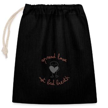 spread love not bad breath - Closable cotton gift bag (25x30cm) - black - Front