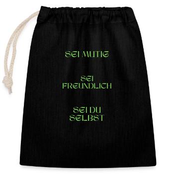 Sei mutig, sei freundlich, sei du selbst. - Verschließbarer Geschenkbeutel aus Baumwolle (25x30cm) - Schwarz - Vorne