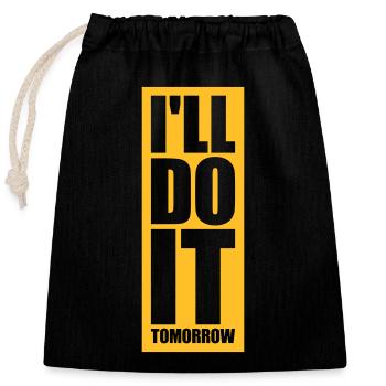 do it tomorrow Zitat - Verschließbarer Geschenkbeutel aus Baumwolle (25x30cm) - Schwarz - Vorne