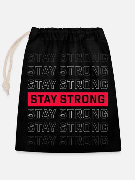 STAY STRONG – Starkes Statement Design - Verschließbarer Geschenkbeutel aus Baumwolle (25x30cm) - Schwarz