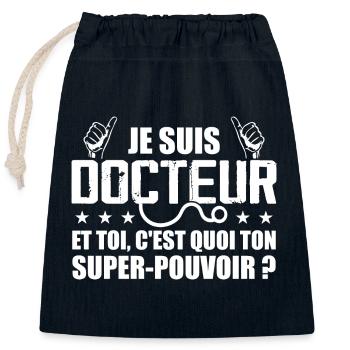 Je Suis Docteur C'est Quoi Ton Super Pouvoir ? - Sac cadeau en coton avec cordon (25 x 30 cm) - bleu marine - Devant