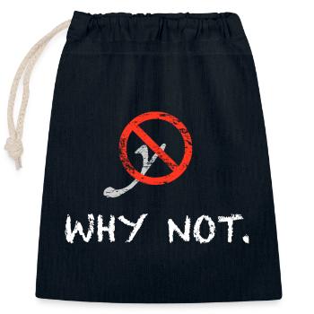 Why not. - Verschließbarer Geschenkbeutel aus Baumwolle (25x30cm) - Navy - Vorne