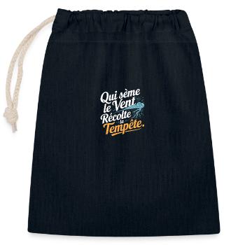Qui sème le vent récolte la tempête - Sac cadeau en coton avec cordon (25 x 30 cm) - bleu marine - Devant