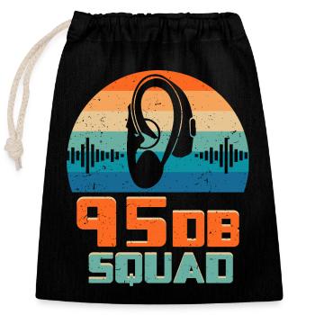 Deaf Deaf Hearing Impairment 95DB Squad - Closable cotton gift bag (25x30cm) - black - Front