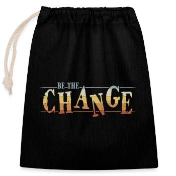 Be The Change! Verbreite Toleranz, Hoffnung, Liebe - Verschließbarer Geschenkbeutel aus Baumwolle (25x30cm) - Schwarz - Vorne