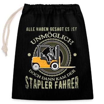 Stapler Fahrer Shirt für Lagerarbeiter und Stapler - Verschließbarer Geschenkbeutel aus Baumwolle (25x30cm) - Schwarz - Vorne