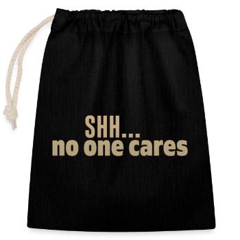 Chut personne ne se soucie - Sac cadeau en coton avec cordon (25 x 30 cm) - noir - Devant