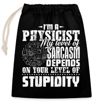 I'm A Physicist - Closable cotton gift bag (25x30cm) - black - Front