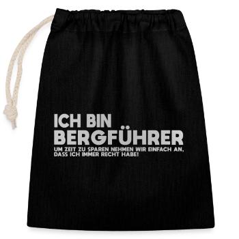 Ich bin Bergführer Zitat - Verschließbarer Geschenkbeutel aus Baumwolle (25x30cm) - Schwarz - Vorne