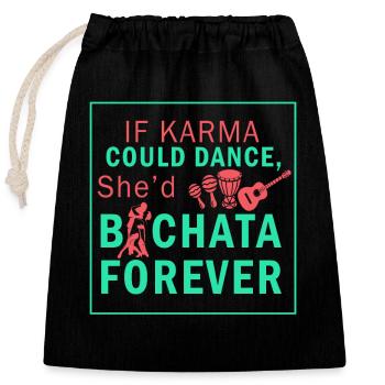 Bachata, bachata baile, bachata birthday - Closable cotton gift bag (25x30cm) - black - Front