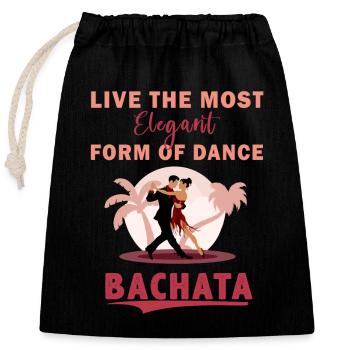 Bachata, bachata bachata birthday, bachata bday - Closable cotton gift bag (25x30cm) - black - Front