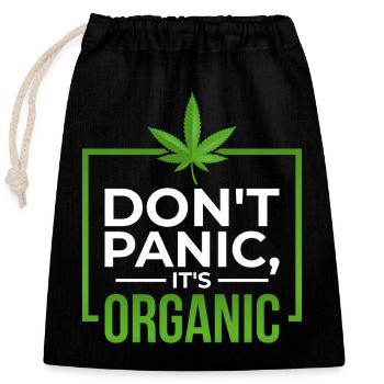 Dont Panic Its Organic Cannabis Weed Geschenk - Verschließbarer Geschenkbeutel aus Baumwolle (25x30cm) - Schwarz - Vorne
