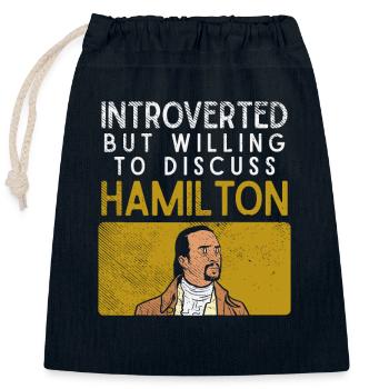 Introverted But Willing To Discuss Hamilton - Closable cotton gift bag (25x30cm) - navy - Front