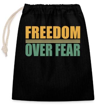 Freedom over Fear - Closable cotton gift bag (25x30cm) - black - Front