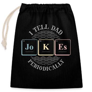 Dad, Dad jokes, jokes, - Closable cotton gift bag (25x30cm) - black - Front
