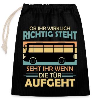 Lustiger Busfahrer Spruch Bus Geschenk Linienbus - Verschließbarer Geschenkbeutel aus Baumwolle (25x30cm) - Schwarz - Vorne