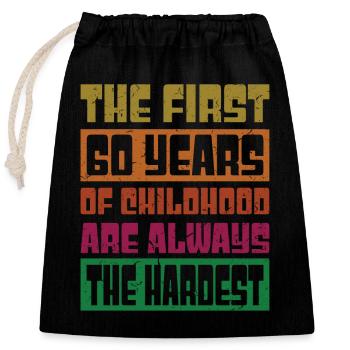 Hardest First 60 Years - Funny 60th Birthday Gift - Closable cotton gift bag (25x30cm) - black - Front